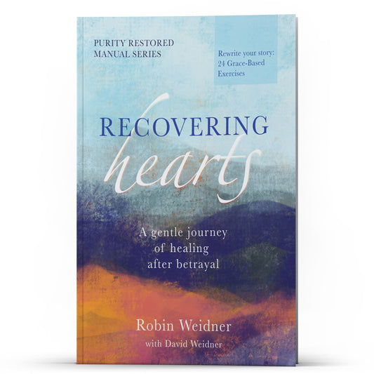 Recovering Hearts: A gentle journey of healing after betrayal