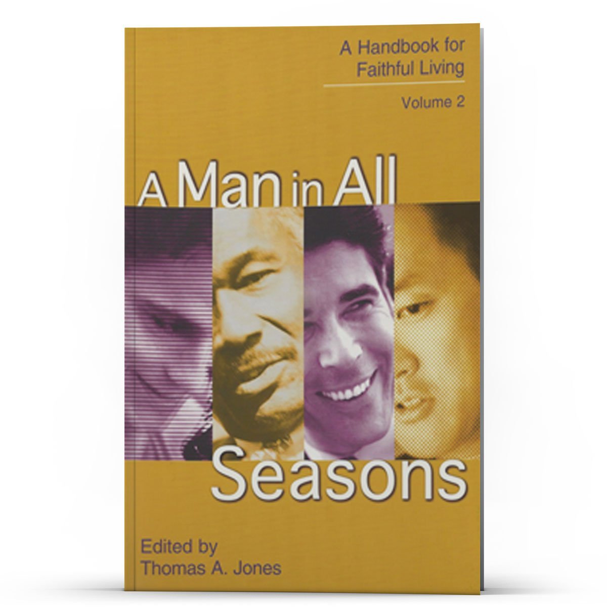 A Man in All Seasons: A Handbook of Faithful Living - Illumination Publishers