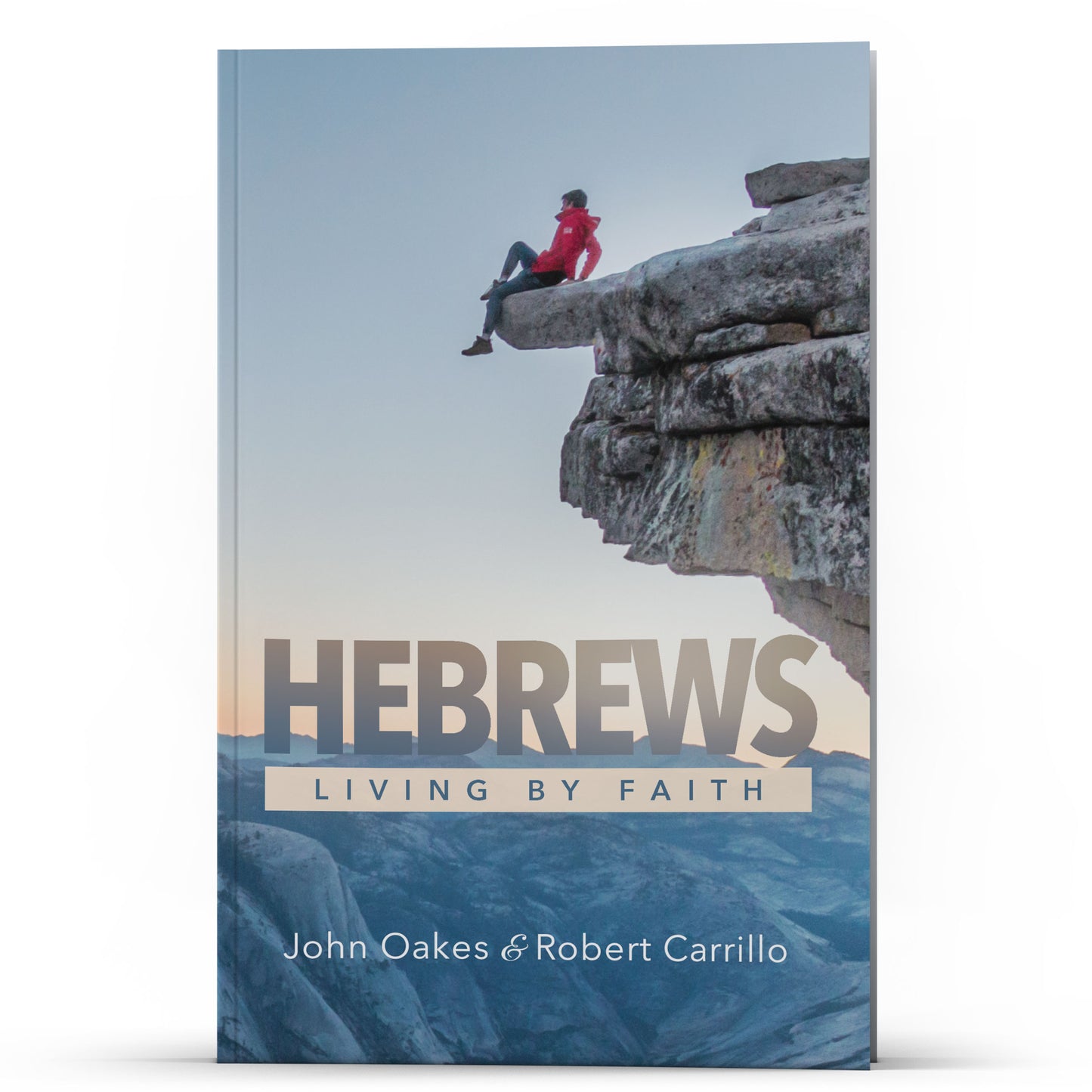 Hebrews: Living By Faith