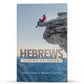 Hebrews: Living By Faith