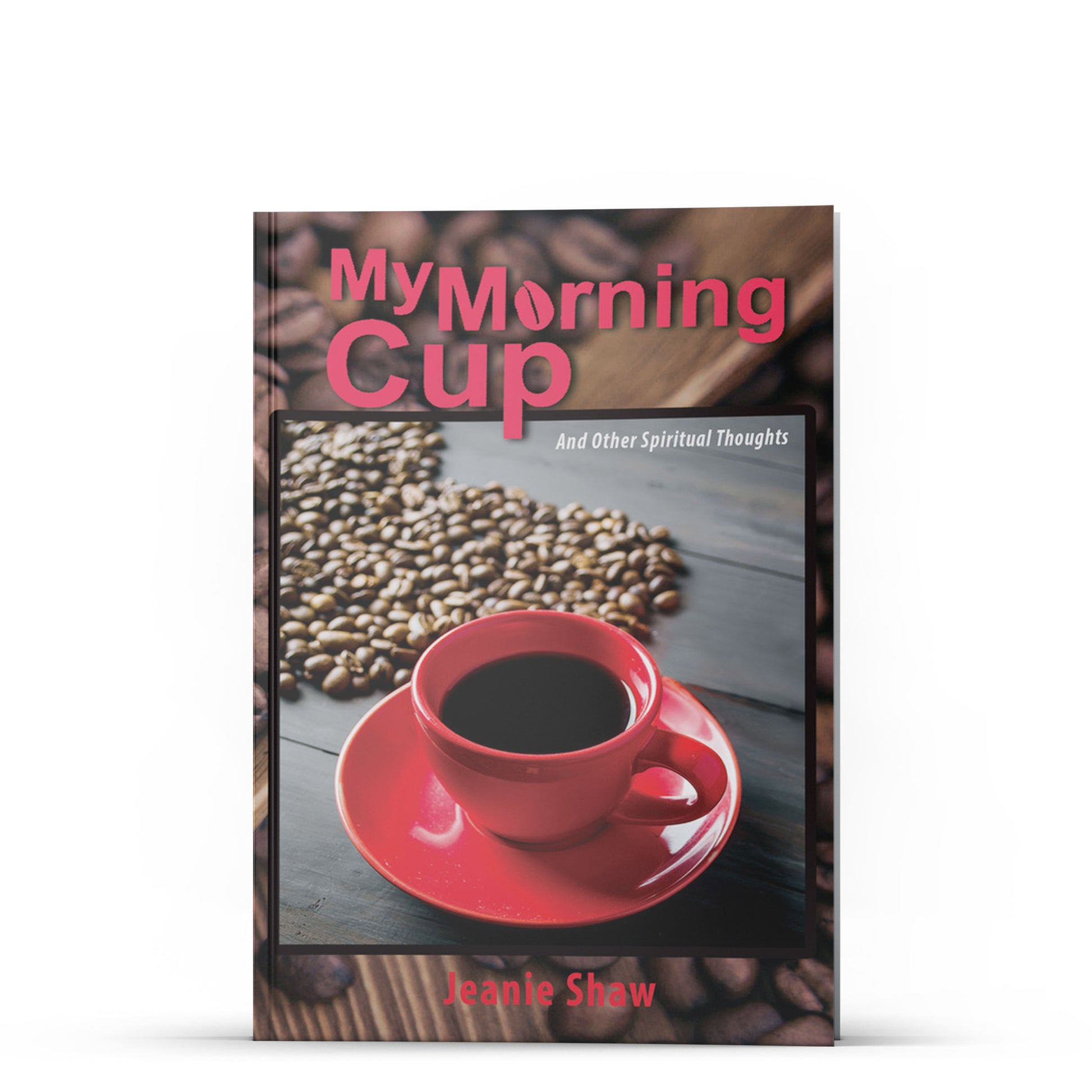 My Morning Cup - Illumination Publishers