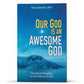 Our God Is An Awesome God (Daily Power Series) - Illumination Publishers