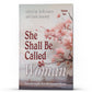 She Shall Be Called Woman, Volume One - Illumination Publishers