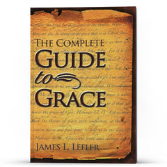 The Complete Guide to Grace - Illumination Publishers