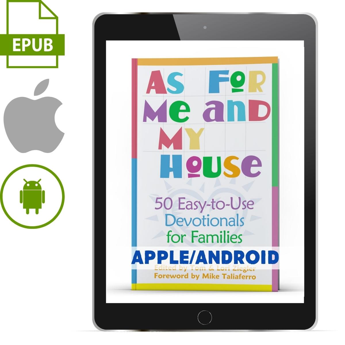 As For Me and My House: 50 Devos for Families (Apple/Android Version) - Illumination Publishers