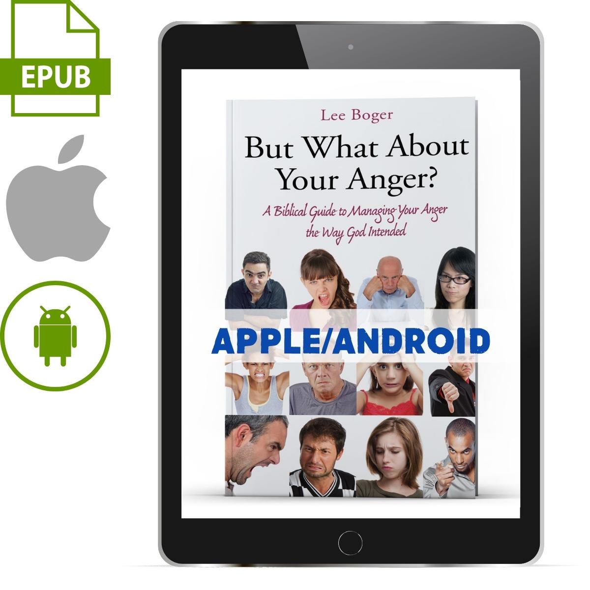 But What About Your Anger? A Biblical Guide to Managing Your Anger (Apple/Android Version) - Illumination Publishers