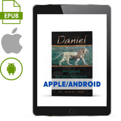 Daniel: Prophet to the Nations (Apple/Android Version) - Illumination Publishers