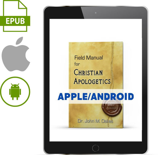 Field Manual for Christian Apologetics (Apple/Android Version) - Illumination Publishers