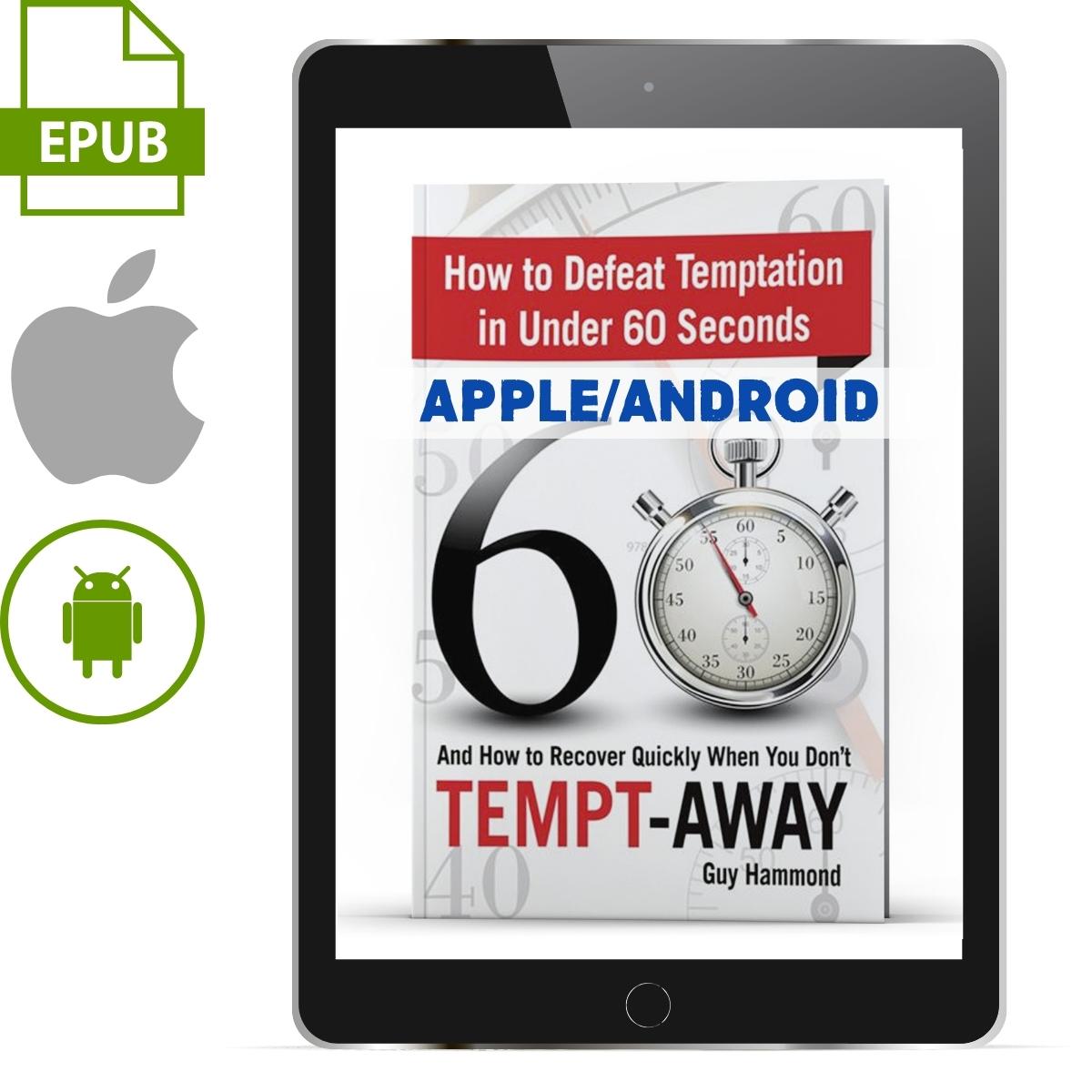 Tempt-Away: How to Defeat Temptation in Under 60 Seconds Apple/Android - Illumination Publishers