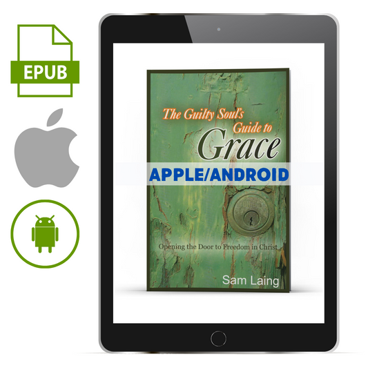 The Guilty Soul's Guide to Grace Apple/Android - Illumination Publishers