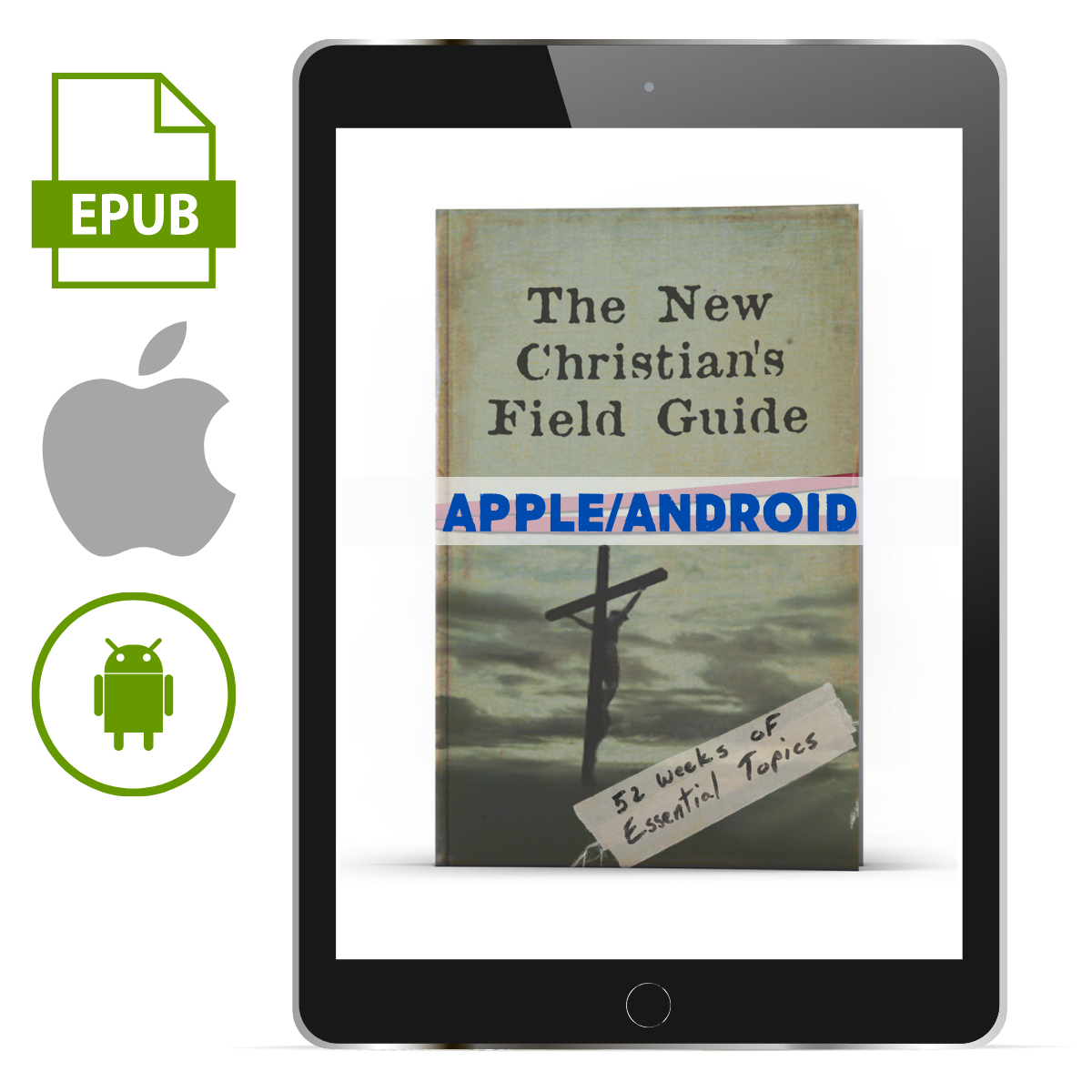 The New Christian's Field Guide (Apple/Android Version) - Illumination Publishers