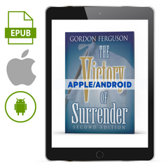 The Victory of Surrender 2nd Ed (Apple/Android) - Illumination Publishers