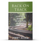 Back on Track—A 40-Day Journey to Spiritual Renewal (New Edition) - Illumination Publishers