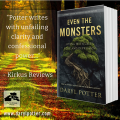 Even The Monsters: Living with Grief, Loss and Depression - Illumination Publishers