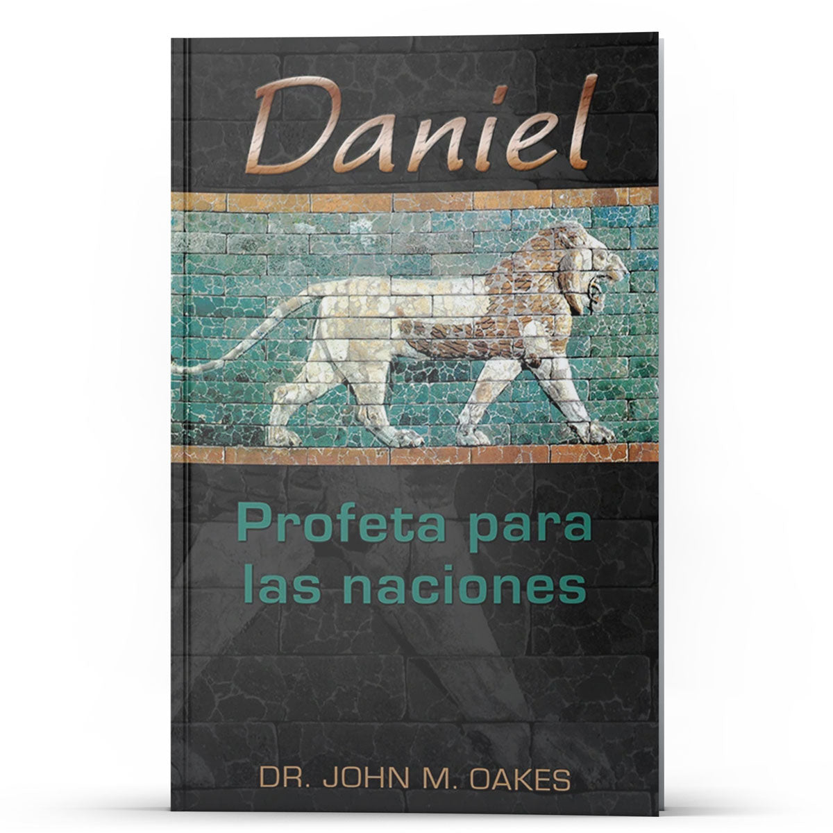 Daniel: Profeta para las naciones - Illumination Publishers