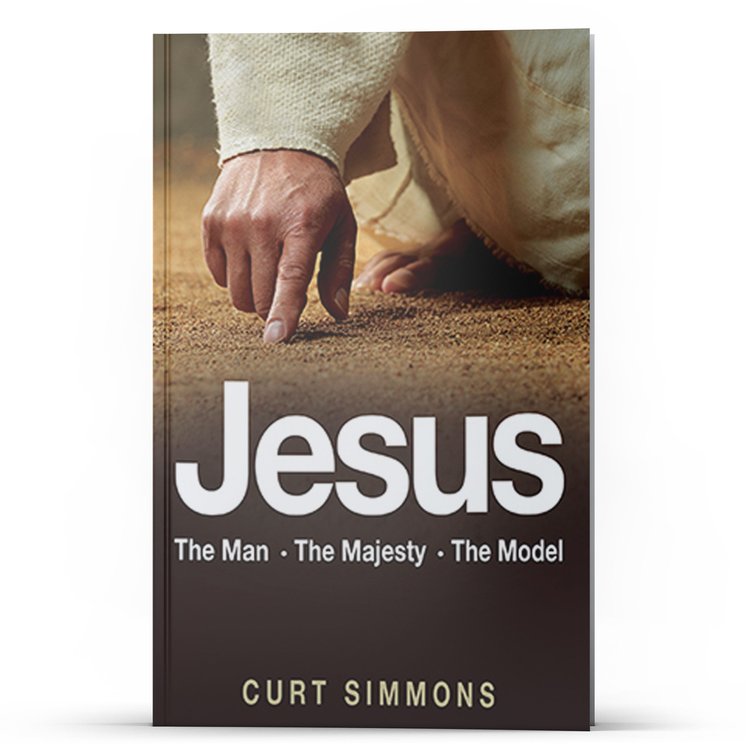 Jesus: The Man • The Majesty • The Model - Illumination Publishers
