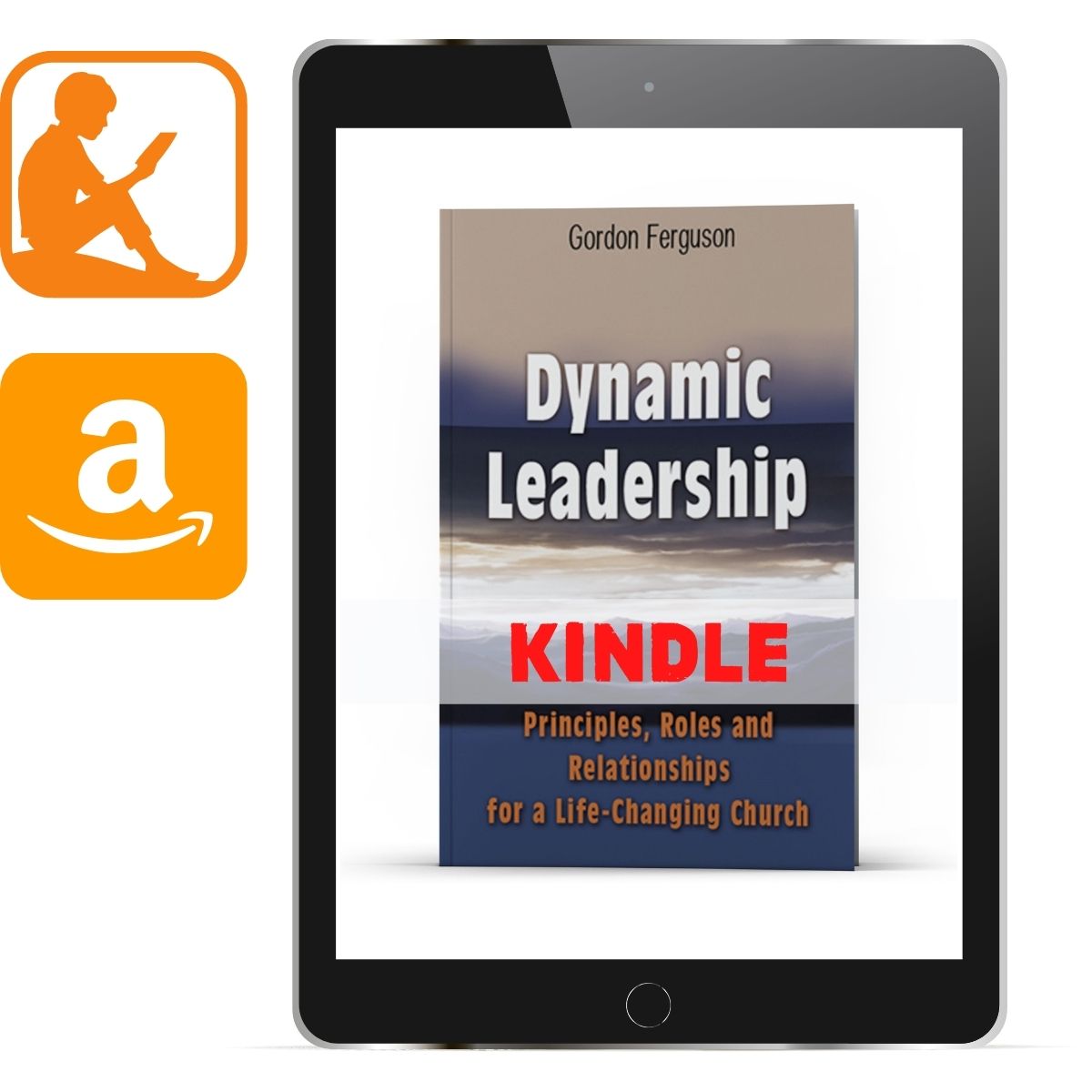 Dynamic Leadership (Kindle) - Illumination Publishers