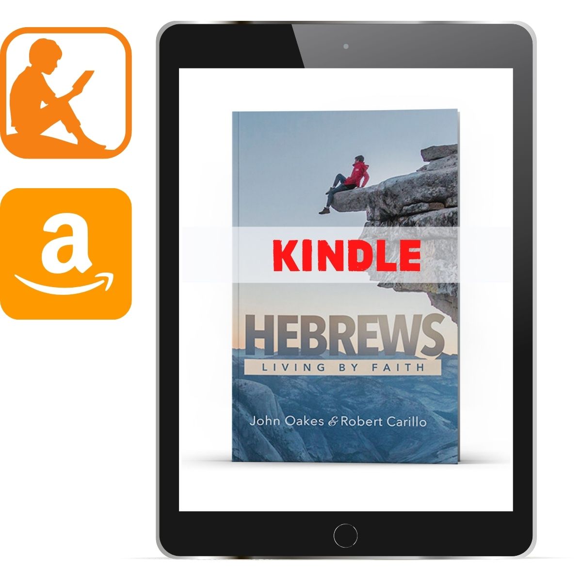 Hebrews: Living By Faith (Kindle) - Illumination Publishers