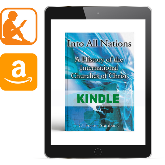 Into All Nations: A History of the International Churches of Christ (Kindle) - Illumination Publishers