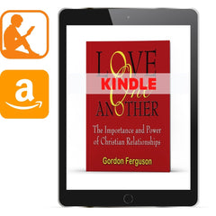 Love One Another: The Importance and Power of Christian Relationships (Kindle) - Illumination Publishers