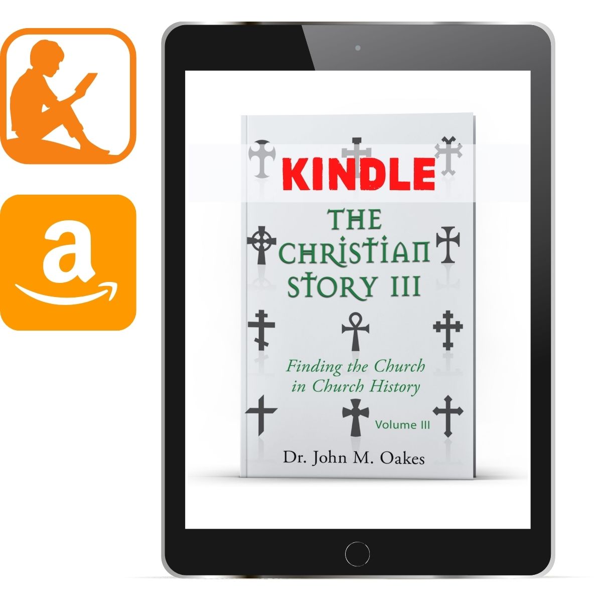 The Christian Story Vol 3 Kindle - Illumination Publishers