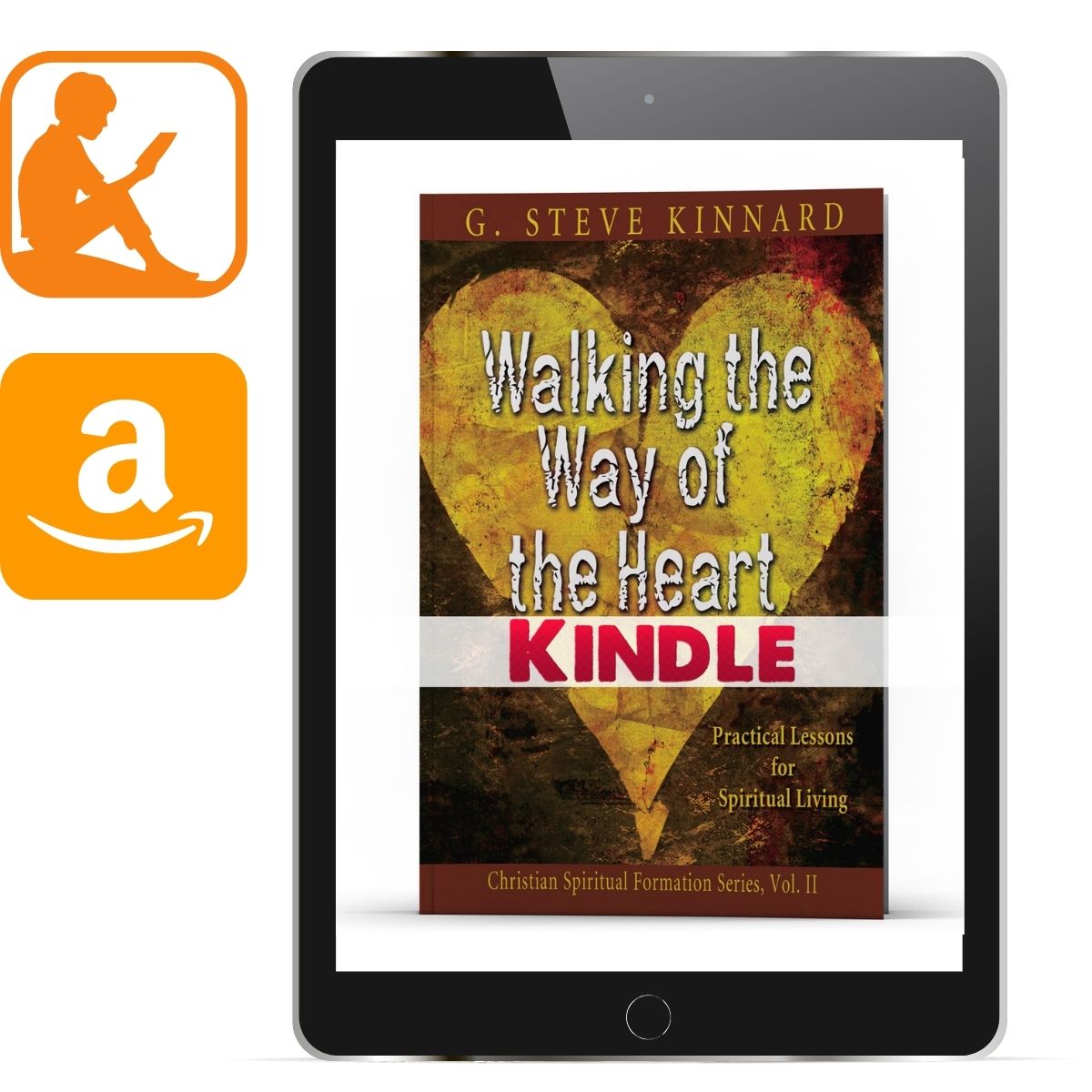 Walking the Way of the Heart Vol. 2 Kindle - Illumination Publishers