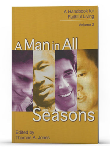 A Man in All Seasons: A Handbook of Faithful Living