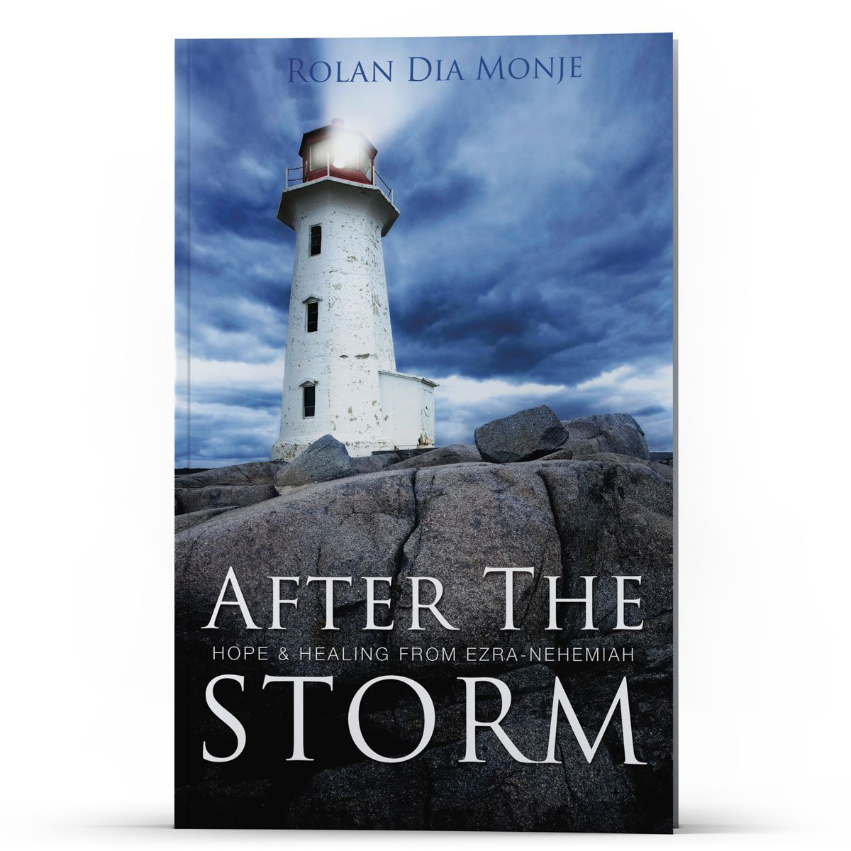 After the Storm Hope & Healing From Ezra-Nehemiah - Illumination Publishers