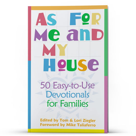As For Me and My House: 50 Devos for Families - Illumination Publishers