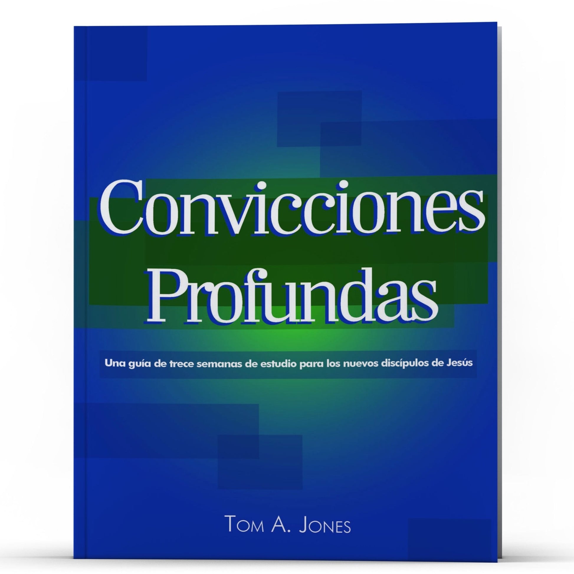 Convicciones Profundas - Illumination Publishers