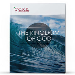 CORE Curriculum Volume 6 The Kingdom of God - Illumination Publishers