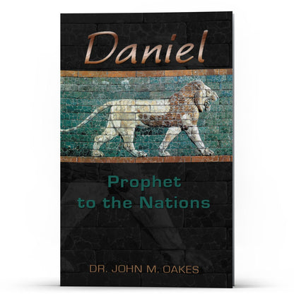 Daniel: Prophet to the Nations - Illumination Publishers