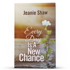 Every Day Is a New Chance - Illumination Publishers