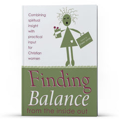 Finding Balance from the Inside Out - Illumination Publishers