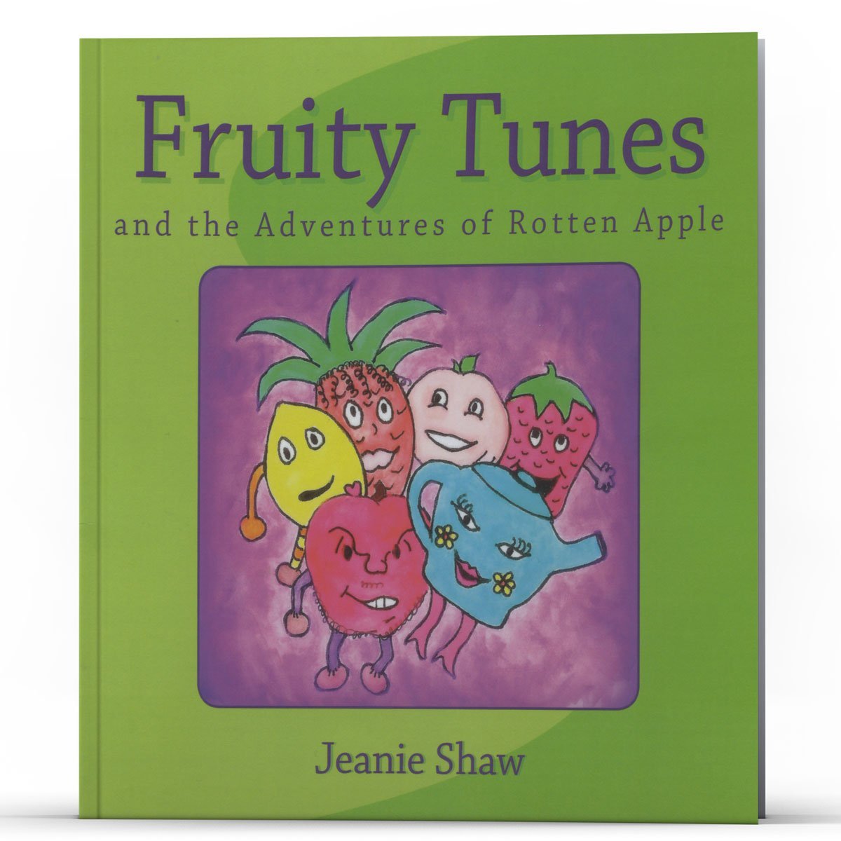 Fruity Tunes and the Adventures of Rotten Apple - Illumination Publishers