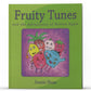 Fruity Tunes and the Adventures of Rotten Apple - Illumination Publishers