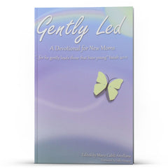 Gently Led: A Devotional for New Moms - Illumination Publishers