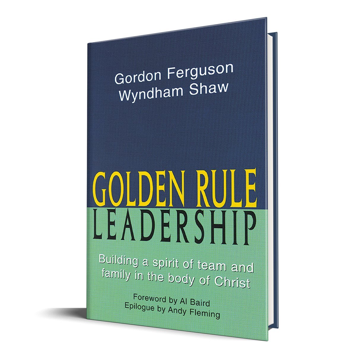 Golden Rule Leadership - Illumination Publishers