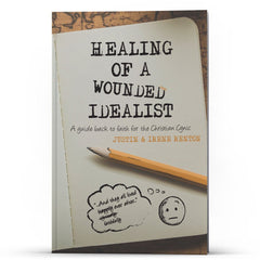Healing Of A Wounded Idealist - Illumination Publishers