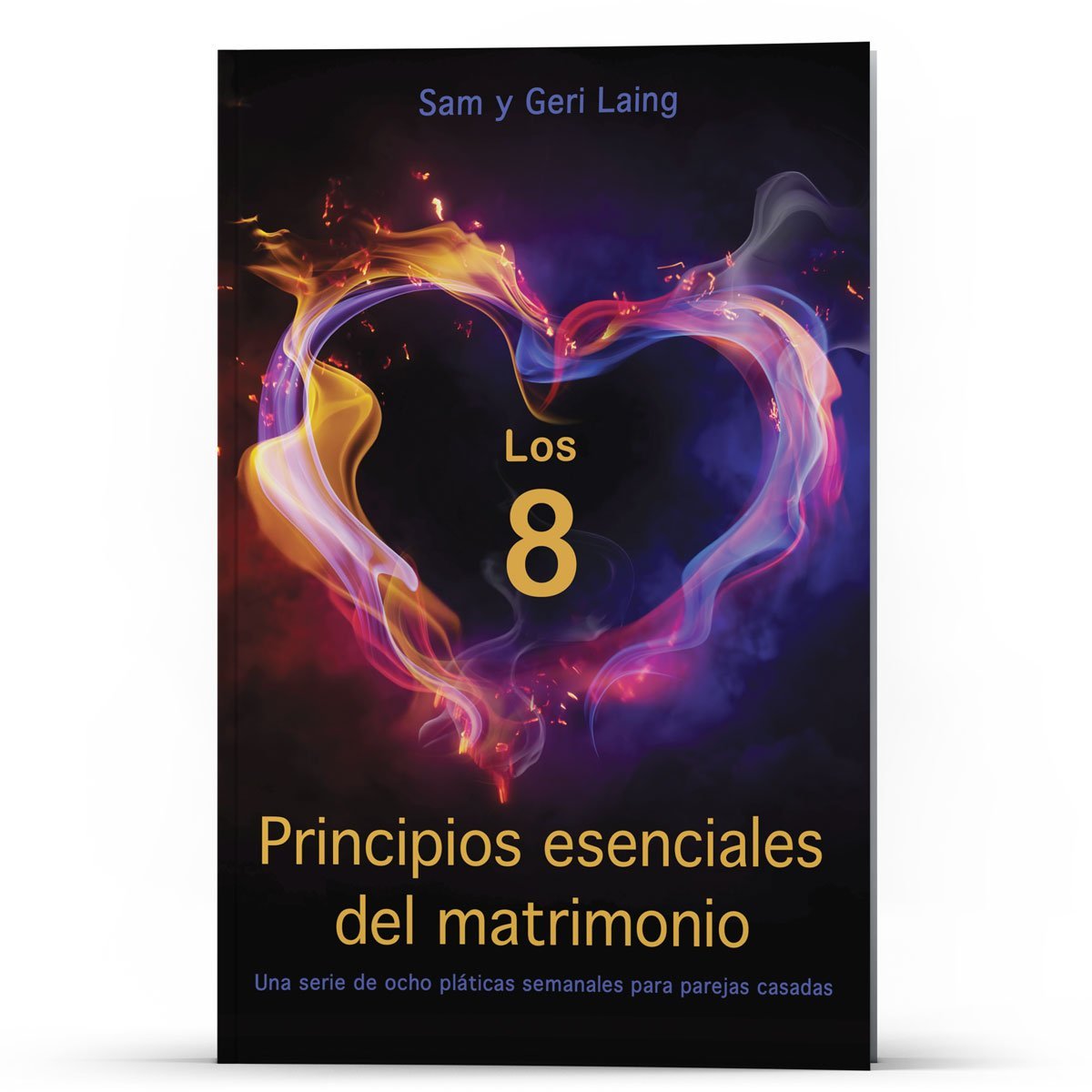 Los 8 principios esenciales del matrimonio - Illumination Publishers
