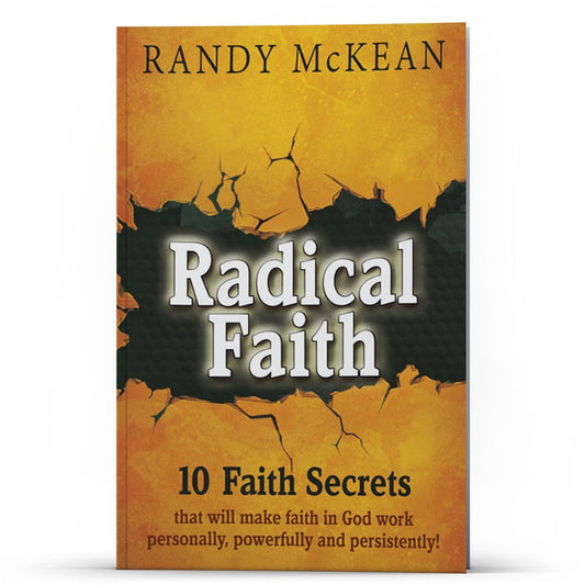 Radical Faith 10 Faith Secrets - Illumination Publishers