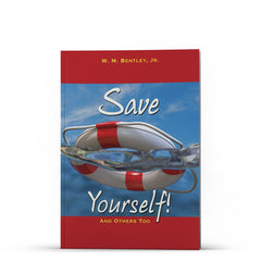 Save Yourself and Others Too - Illumination Publishers
