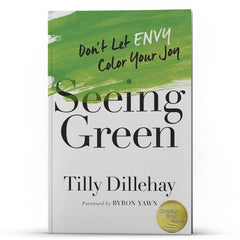 Seeing Green - Don't let Envy Color Your Joy - Illumination Publishers
