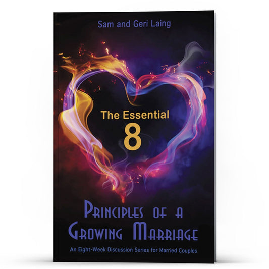 The Essential 8 Principles of a Growing Marriage - Illumination Publishers