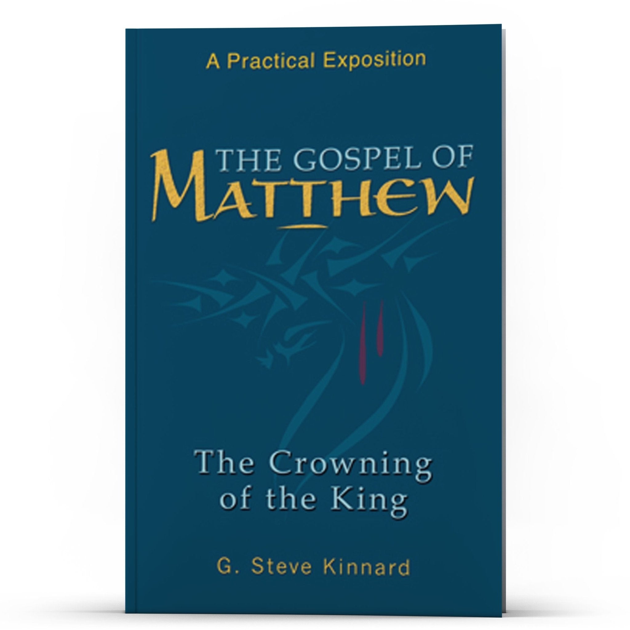 The Gospel of Matthew—Crowning of the King - Illumination Publishers