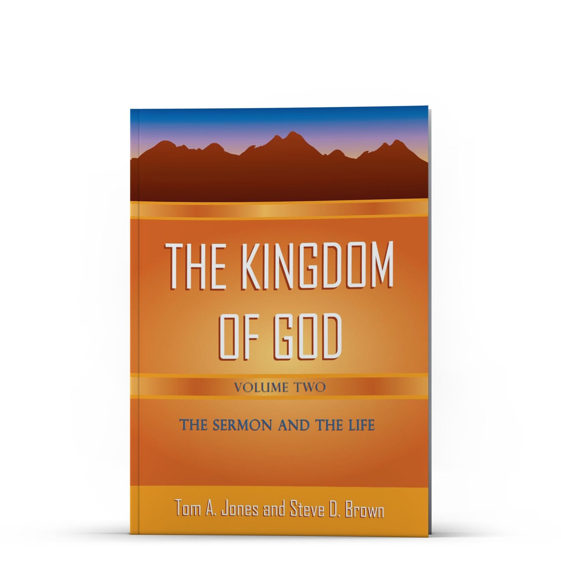 The Kingdom of God, Volume 2 - Illumination Publishers