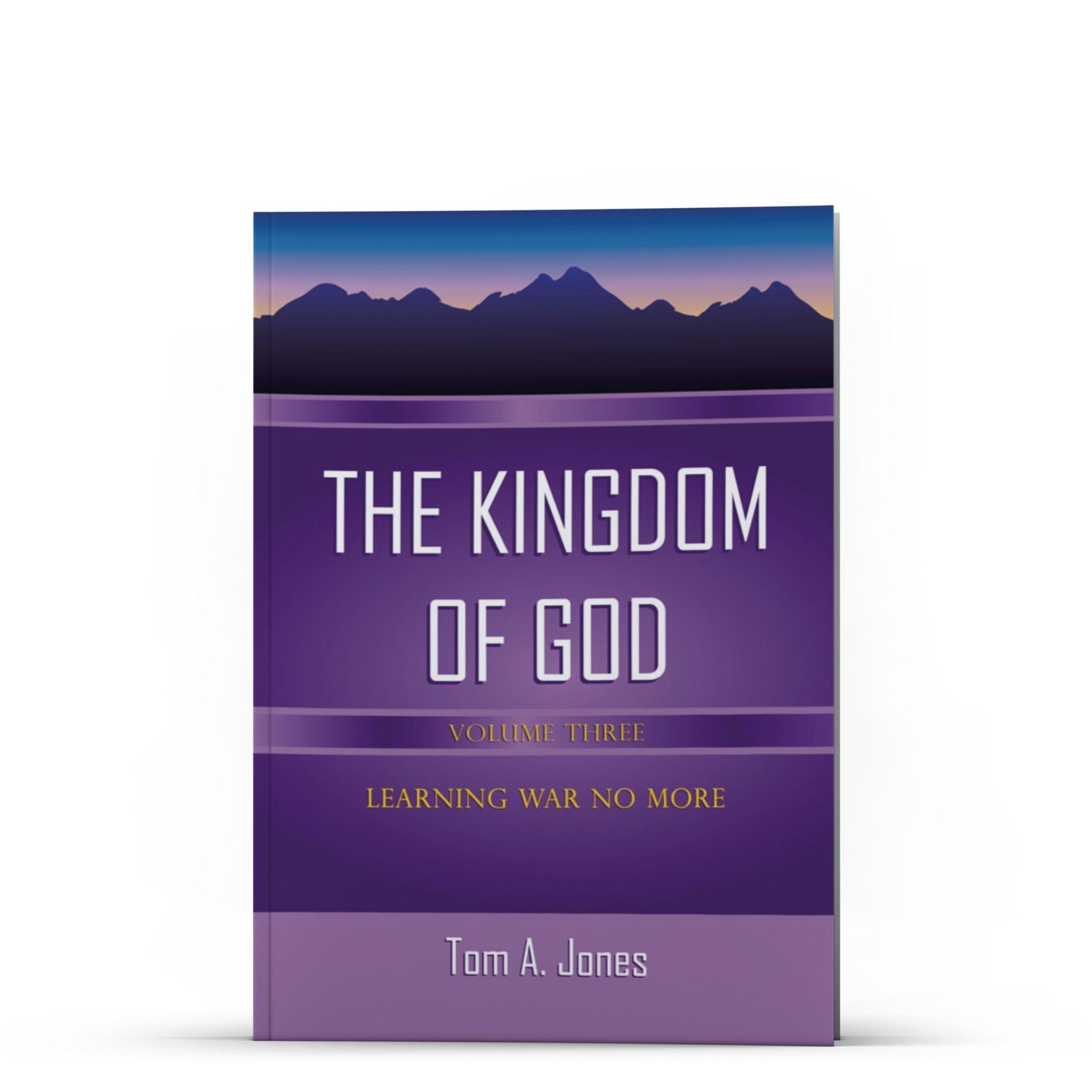 The Kingdom of God, Volume 3 - Illumination Publishers