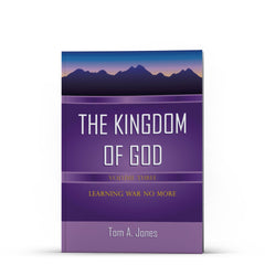 The Kingdom of God, Volume 3 - Illumination Publishers
