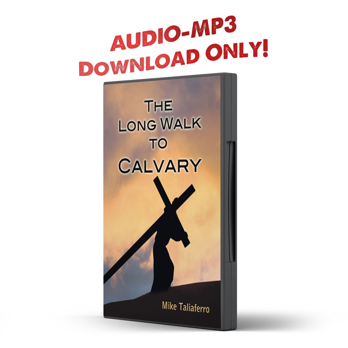 The Long Walk to Calvary - Illumination Publishers
