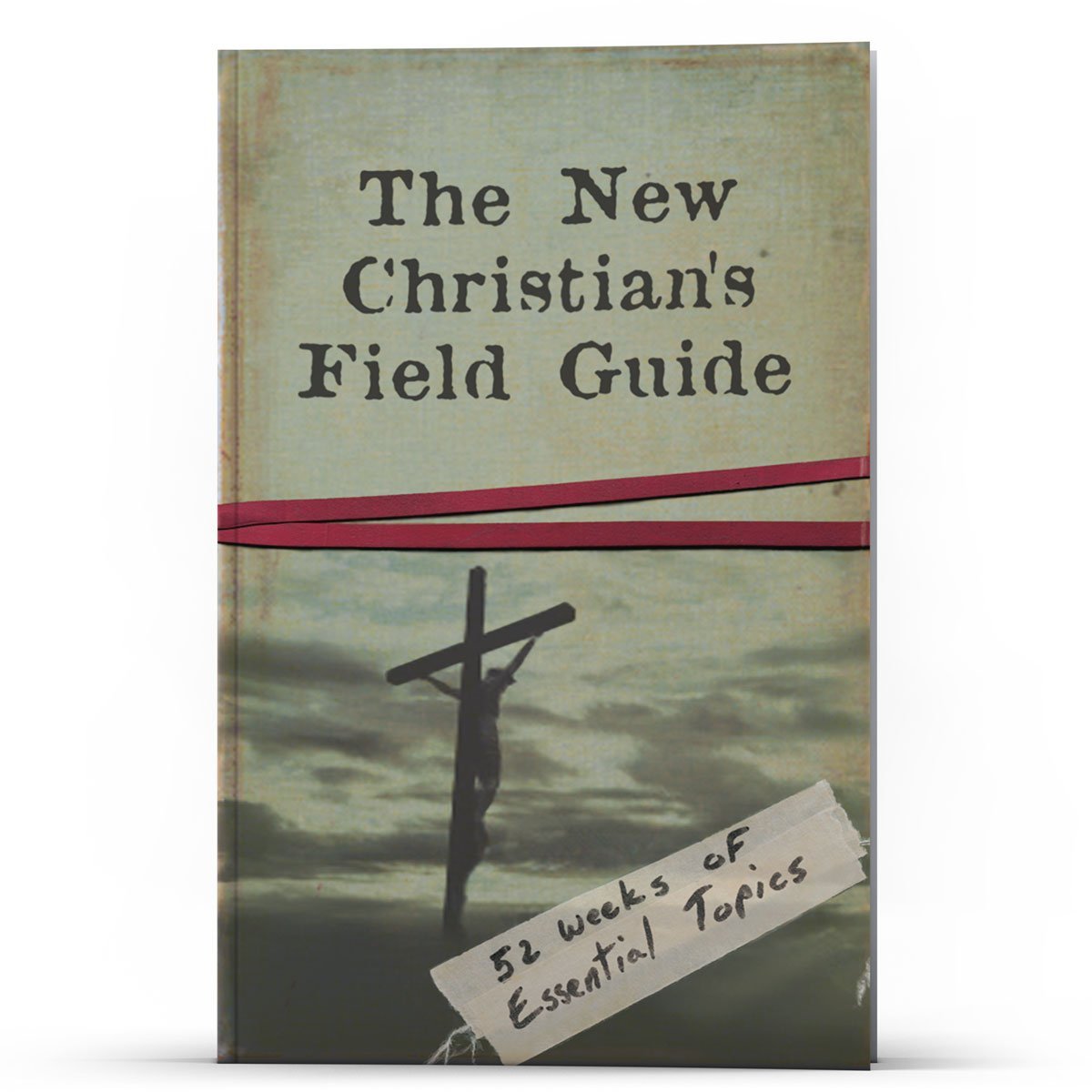 The New Christians Field Guide - Illumination Publishers